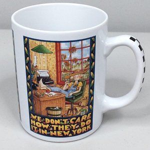 Mary Engelbreit We Don’t Care How They Do It In New York Coffee Mug Cup Tea